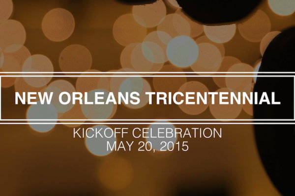New Orleans Tricentennial Kickoff